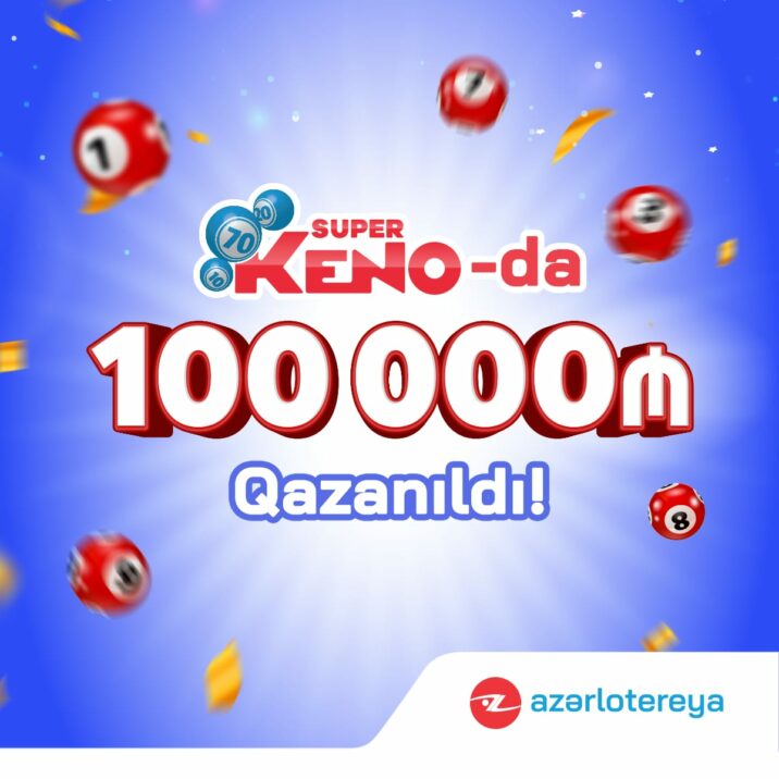 “Super KENO” lotereyasında 100 000 manat qazanıldı! “Super KENO” lotereyasında 100 000 manat qazanıldı!