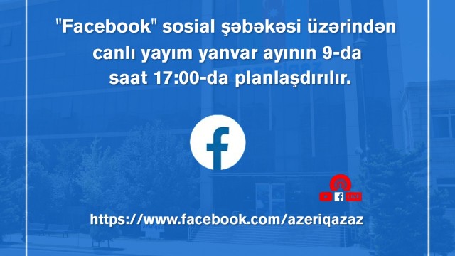 “Azəriqaz” rəhbərliyinin canlı yayımı olacaq “Azəriqaz” rəhbərliyinin canlı yayımı olacaq