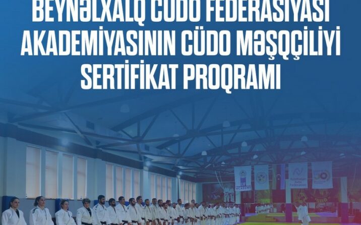 Azərbaycanın 79 cüdo məşqçisi IJF Akademiyasının təliminə qatılacaq Azərbaycanın 79 cüdo məşqçisi IJF Akademiyasının təliminə qatılacaq