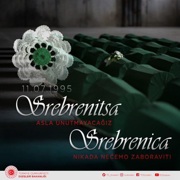Türkiyə XİN Srebrenitsa soyqırımı qurbanlarını ANDI Türkiyə XİN Srebrenitsa soyqırımı qurbanlarını ANDI