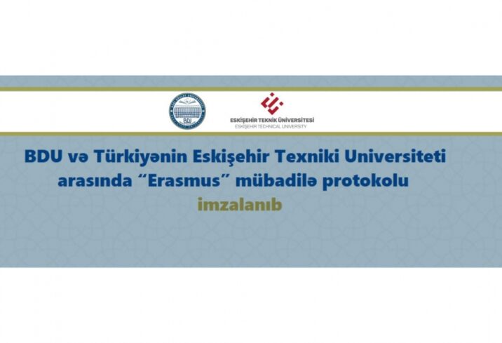 BDU və Eskişehir Texniki Universiteti arasında “Erasmus” mübadilə protokolu imzalanıb BDU və Eskişehir Texniki Universiteti arasında “Erasmus” mübadilə protokolu imzalanıb