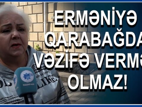 “Aləm dəyəcək bir-birinə! Erməniyə Qarabağda vəzifə vermək olmaz!” – Bakı sakinləri od püskürdü