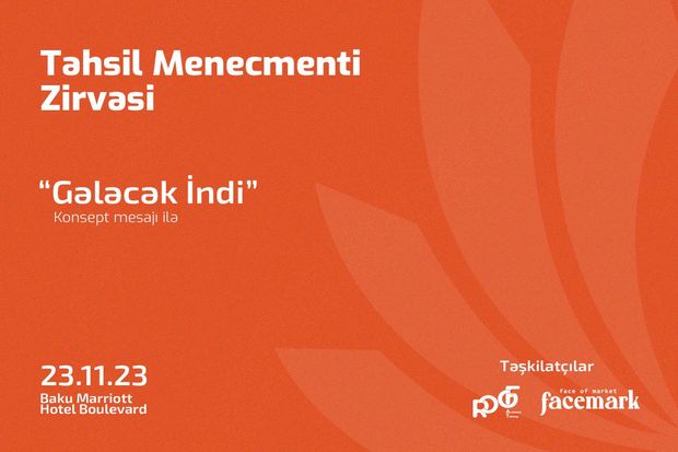 Ölkəmizdə ilk dəfə “Təhsil Menecmenti Zirvəsi” keçiriləcək! Ölkəmizdə ilk dəfə “Təhsil Menecmenti Zirvəsi” keçiriləcək!