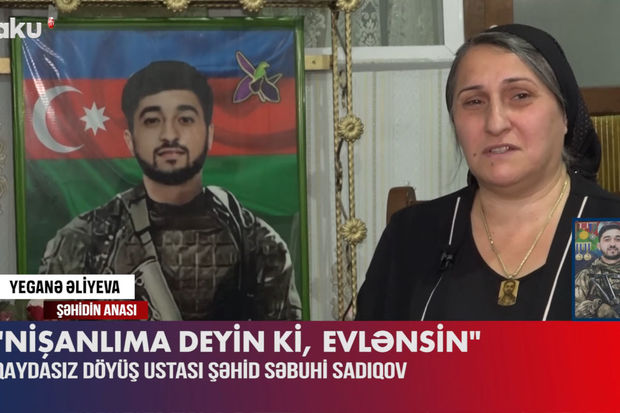 Şəhidlik arzusuna çatan Səbuhi Sadıqovun anasına son sözü Şəhidlik arzusuna çatan Səbuhi Sadıqovun anasına son sözü