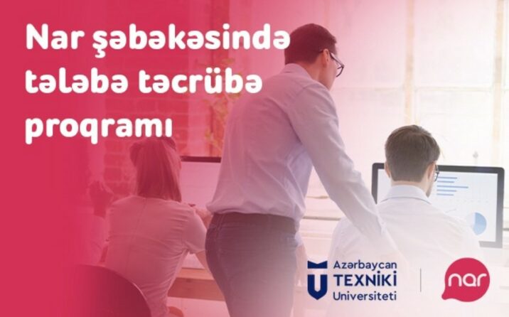 Gənc telekom mütəxəssisləri “Nar” şəbəkəsində təcrübə keçir Gənc telekom mütəxəssisləri “Nar” şəbəkəsində təcrübə keçir