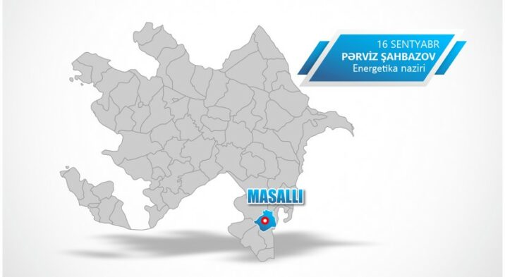 Energetika naziri Masallıda vətəndaşları qəbul edəcək
