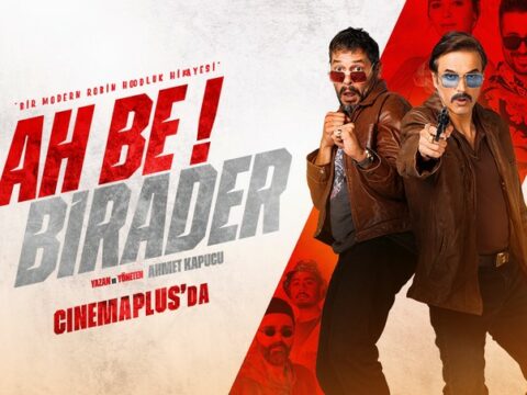 “CinemaPlus”da “Ah Be Birader” komediyası nümayiş olunacaq
