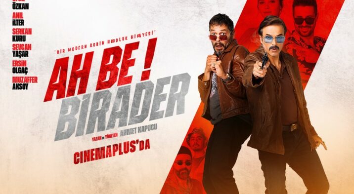 “CinemaPlus”da “Ah Be Birader” komediyası nümayiş olunacaq