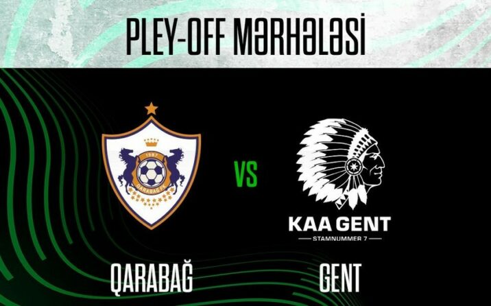 “Qarabağ”-“Gent” oynunun başlama saatı bəlli oldu