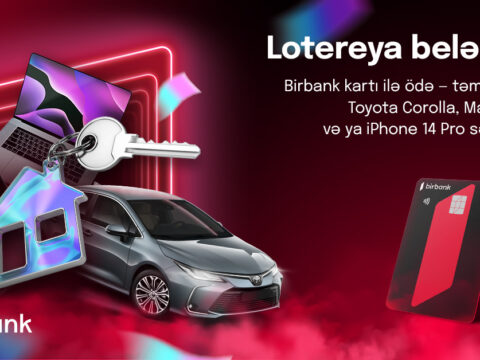 10 manat xərcləməklə ev, avtomobil və ya digər qiymətli hədiyyələr qazanın!