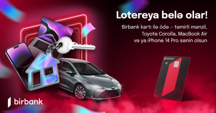 10 manat xərcləməklə ev, avtomobil və ya digər qiymətli hədiyyələr qazanın!