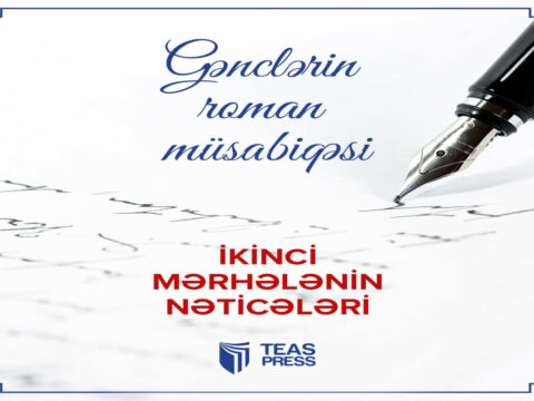 Gənclərin roman müsabiqəsinin II seçim mərhələsinin nəticələri və “Qısa siyahı”sı açıqlanıb