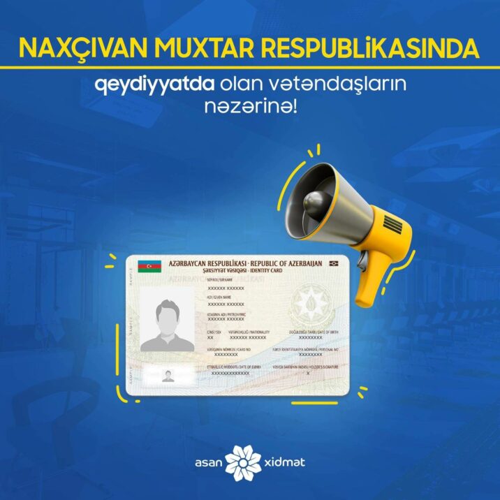 Naxçıvan vətəndaşları şəxsiyyət vəsiqəsini necə alacaqlar?