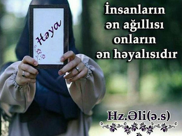 “İnsanlardan utanmayan Allahdan da utanmaz və istədiyini, ağlına gələni edə bilər…”