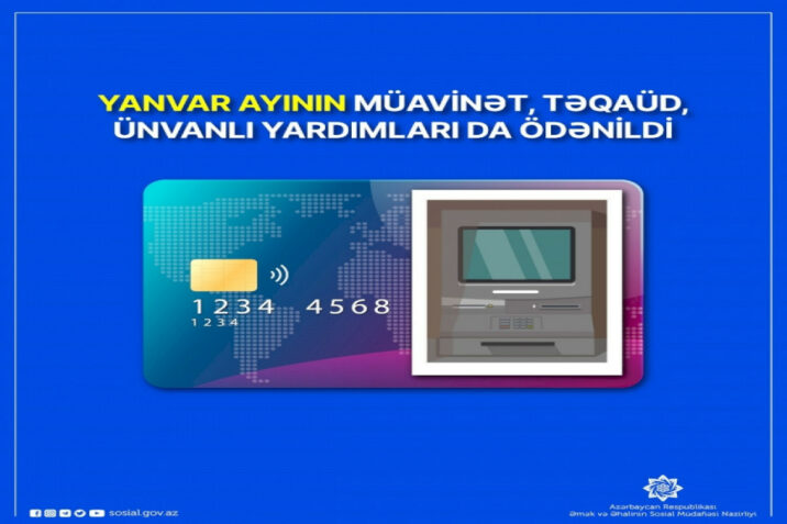 Yanvar ayının sosial təminat növləri üzrə bütün ödənişləri başa çatıb