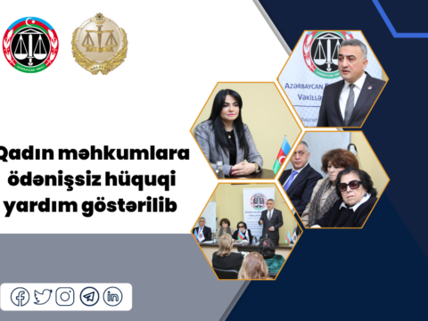 Qadın məhkumlara ödənişsiz hüquqi yardım göstərilib