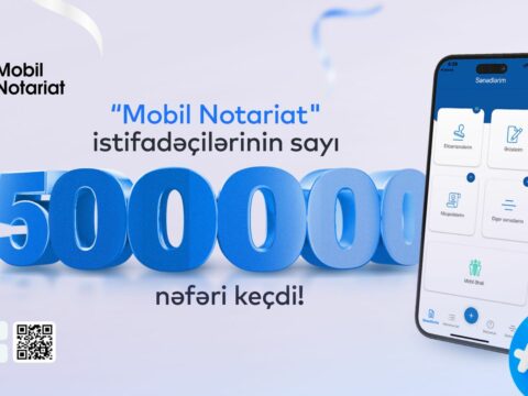 “Mobil notariat” tətbiqinin istifadəçi sayı 500 mini keçdi