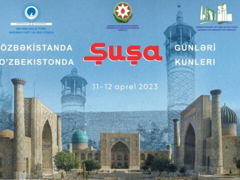 Özbəkistanda ilk dəfə olaraq “Şuşa günləri” qeyd ediləcək
