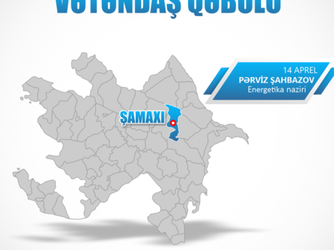 Energetika naziri Şamaxıda vətəndaşları qəbul edəcək