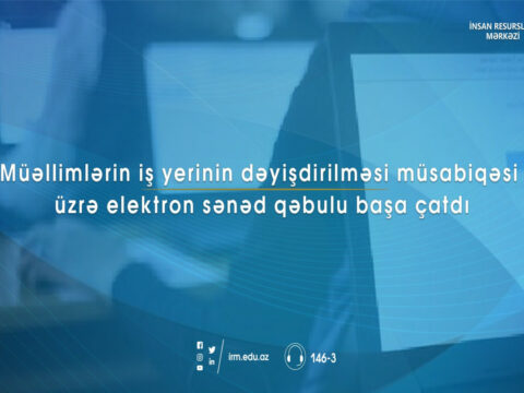 Müəllimlərin yerdəyişməsi üzrə elektron qeydiyyat başa çatıb