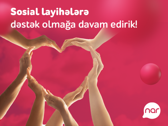 Nar” ötən il sosial layihələrə 5 milyon manatdan çox investisiya yatırıb