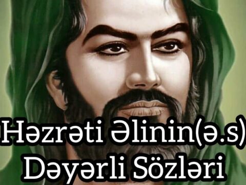 “…Varlılıq alçaq və nadan adamı natiqləşdirir…”-Həzrət Əlinin dəyərli kəlamlarından…