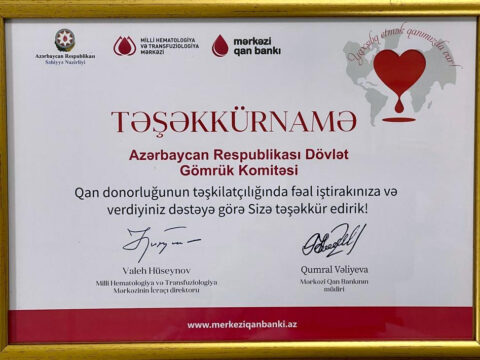 Dövlət Gömrük Komitəsinə qan donorluğunun təşkilatçılığında fəal iştirakına görə təşəkkürnamə təqdim edilib