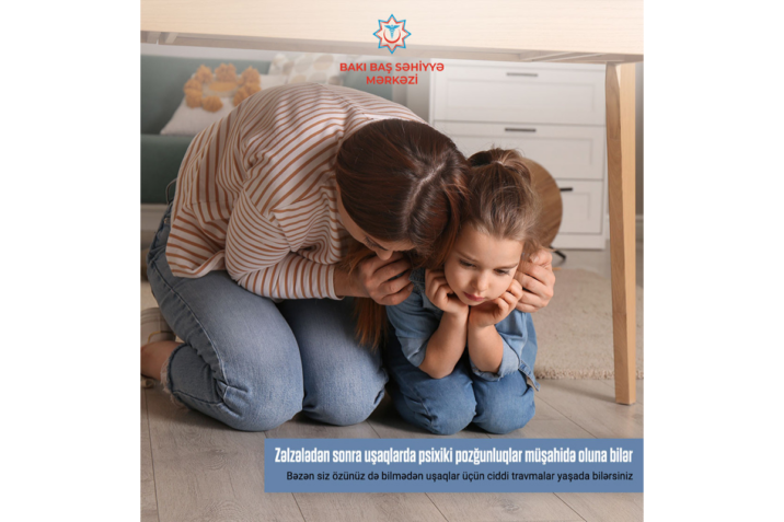 Zəlzələdən sonra uşaqlarda psixi pozğunluqlar müşahidə oluna bilər
