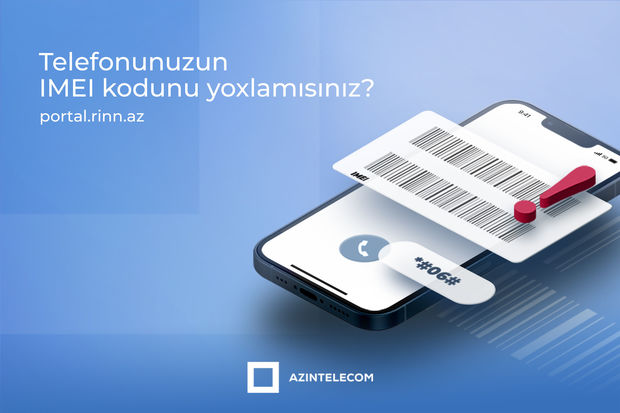Azərbaycanda on mindən çox IMEI ilə yarım milyondan çox şəbəkəyə qoşulma cəhdi olub