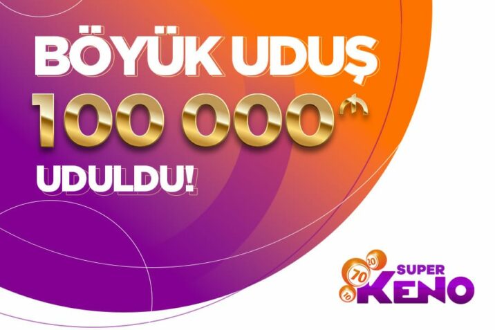 “Super Keno” 100 000 manat qazandırdı