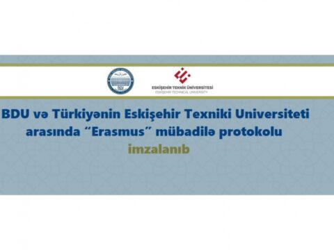 BDU və Eskişehir Texniki Universiteti arasında “Erasmus” mübadilə protokolu imzalanıb