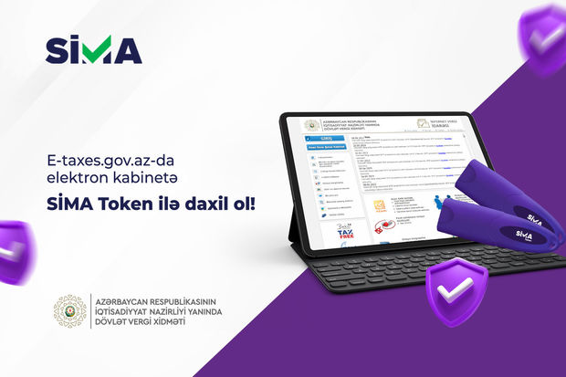 E-taxes.gov.az portalına kod-parol əvəzinə “SİMA Token” ilə daxil ol!
