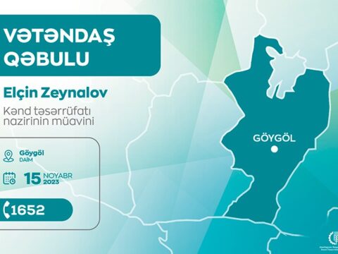 Kənd təsərrüfatı nazirinin müavini Göygöldə vətəndaşları qəbul edəcək