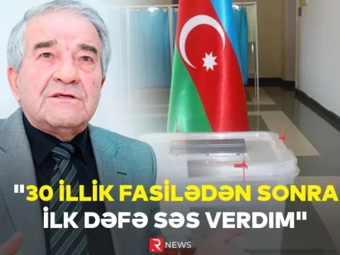 "30 illik fasilədən sonra ilk dəfə səs verdim" – Seyran Səxavət