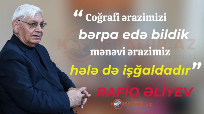 “Coğrafi ərazimizi bərpa edə bildik, mənəvi ərazimiz hələ də işğaldadır”