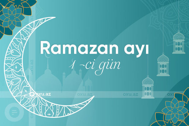 Ramazan ayının ilk gününün iftar və namaz vaxtları