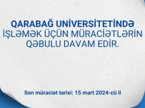 “Qarabağ” Universitetində işləmək istəyənlərin nəzərinə!