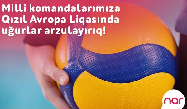 “Nar” voleybol üzrə milli komandalarımıza uğurlar arzulayır!