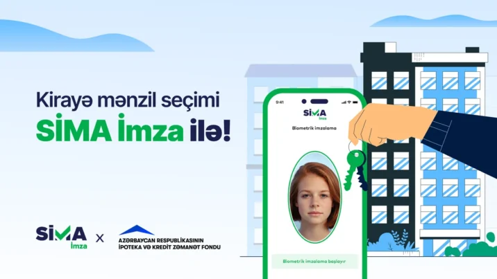 “SİMA İmza”nın üztanıma həlli kirayə mənzil seçimində tətbiq olunacaq