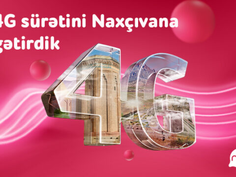 “Nar” 4G şəbəkəsi Naxçıvanda!